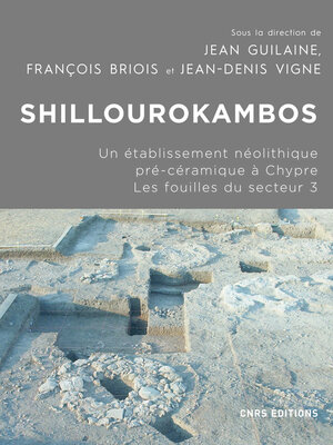 cover image of Shillourokambos. Les fouilles du secteur 3--Un établissement néolithique pré-céramique à chypre